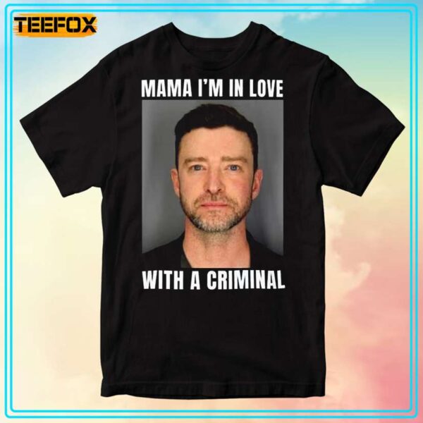 Justin Timberlake Mugshot Im In Love with A Criminal T Shirt