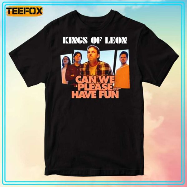 Kings Of Leon Can We Please Have Fun T Shirt