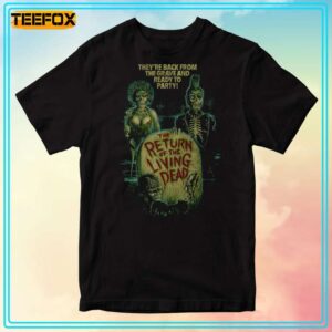 Return of The Living Dead Movie Unisex T Shirt