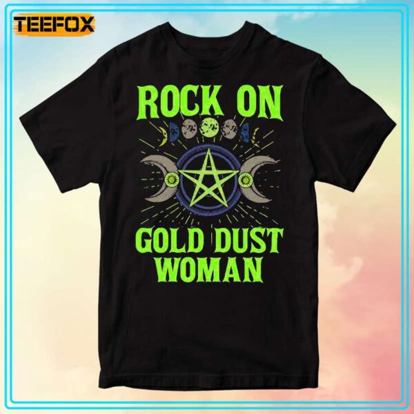 Rock On Dust Woman Stevie Nicks Unisex T Shirt