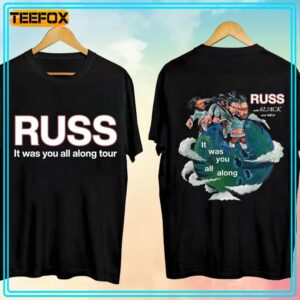 Russ It Was You All Along Tour 2024 T Shirt