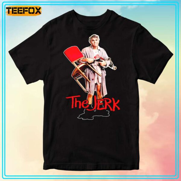 The Jerk Movie 1979 Unisex T Shirt