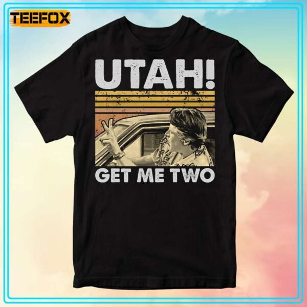 Utah Get Me Two Vintage T Shirt