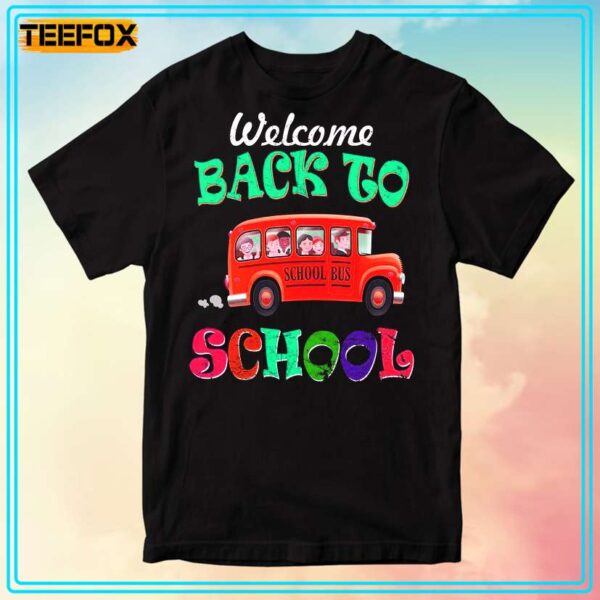 Welcome Back To School School Bus T Shirt