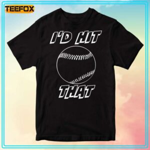 Baseball Id Hit That T Shirt