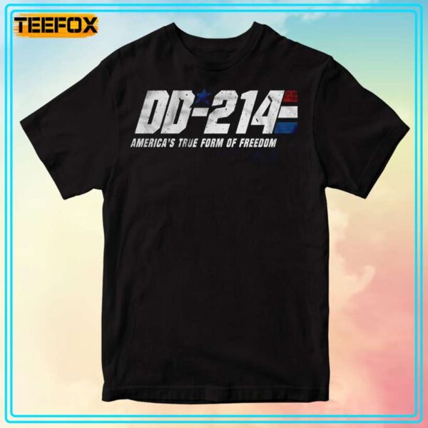 DD 214 Americas True Form Of Freedom Unisex T Shirt