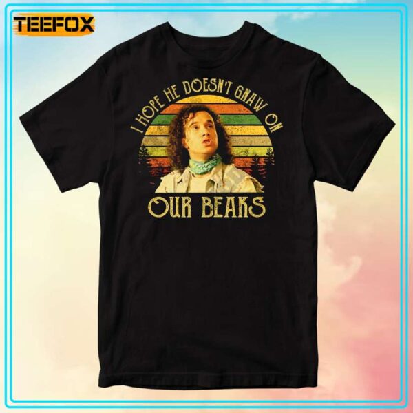 Encino Man I Hope He Doesnt Gnaw On Our Beaks Quote T Shirt