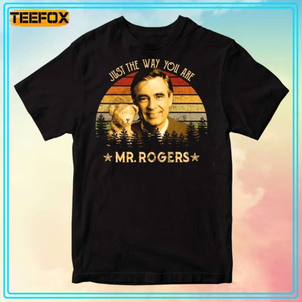 Fred Rogers Just The Way You Are Mr Rogers Quote T Shirt