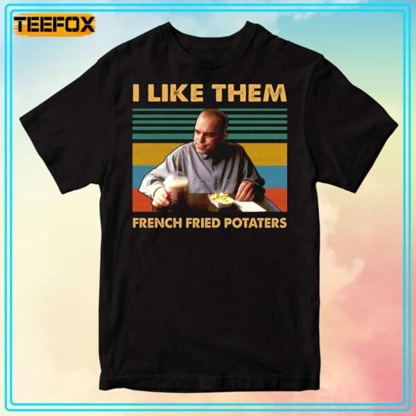 I Like Them French Fried Potaters Movie Quote Sling Blad T Shirt