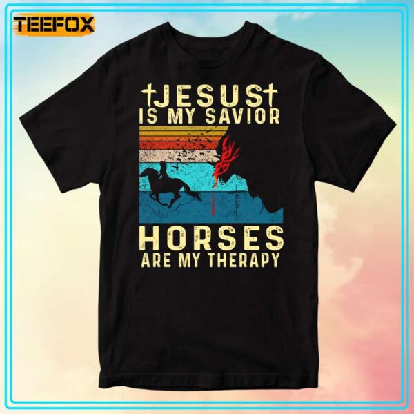 Jesus Is My Savior Horses Are My Therapy Vintage T Shirt