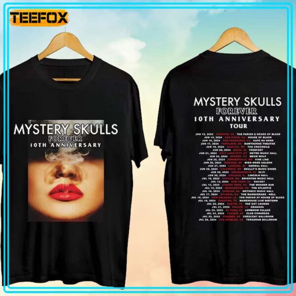 Mystery Skulls Forever 10th Anniversary Tour 2024 Unisex T Shirt