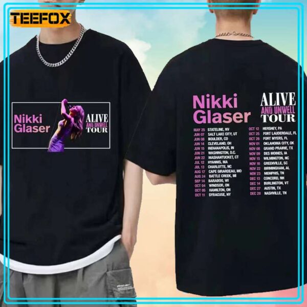 Nikki Glaser Alive And Unwell Tour 2024 T Shirt