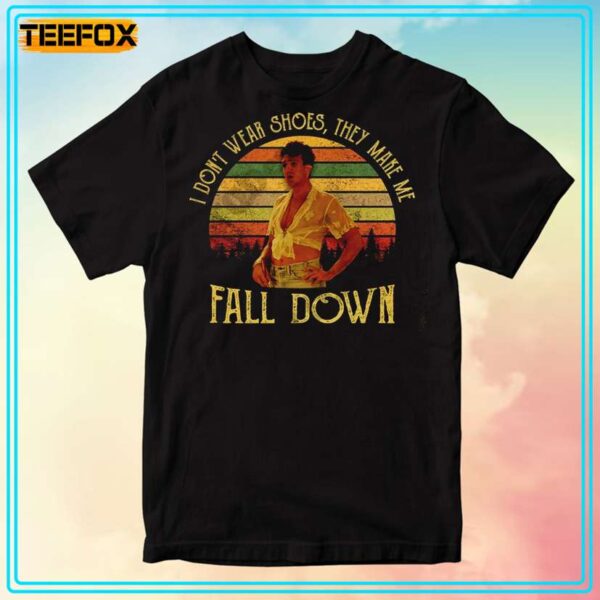 The Birdcage Shirt Agador Spartacus I Dont Wear Shoes They Make Me Fall Down Quote T Shirt