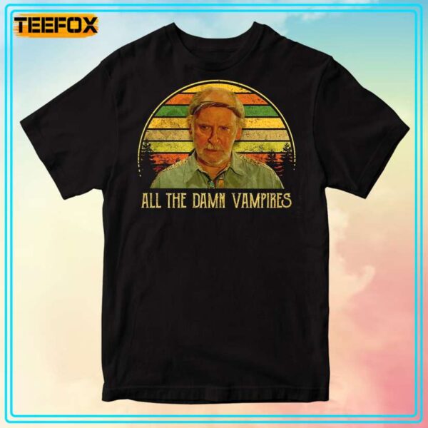 The Lost Boys All The Damn Vampires Quote T Shirt