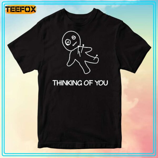 Thinking Of You Voodoo Doll Unisex T Shirt