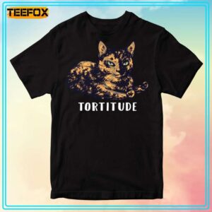 Tortitude Tortoiseshell Cats Unisex T Shirt