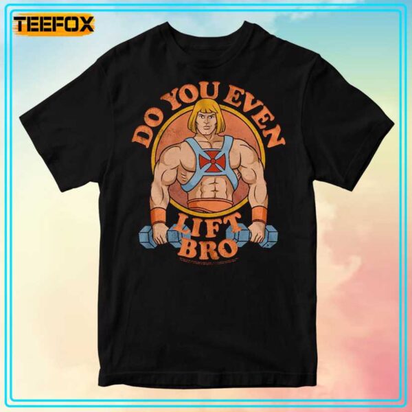 He Man Do You Even Lift Bro Masters of the Universe Unisex T Shirt