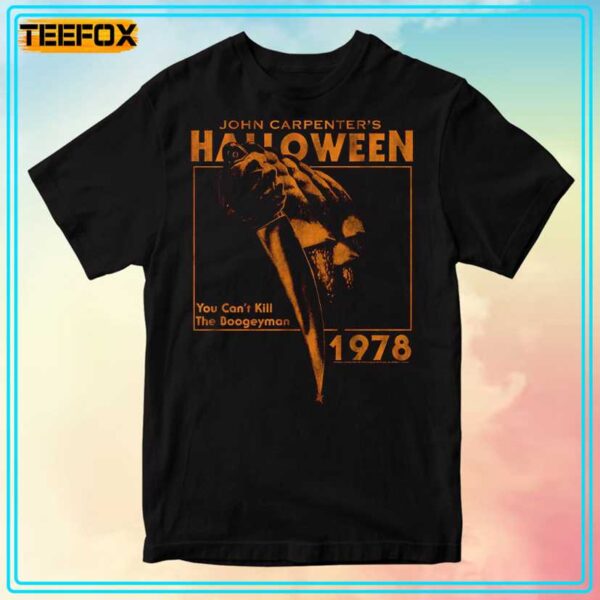 John Carpenters Halloween Cant Kill The Boogeyman T Shirt