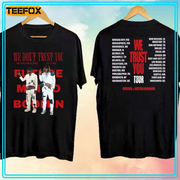 We Trust You Tour 2024 Future and Metro Boomin T Shirt