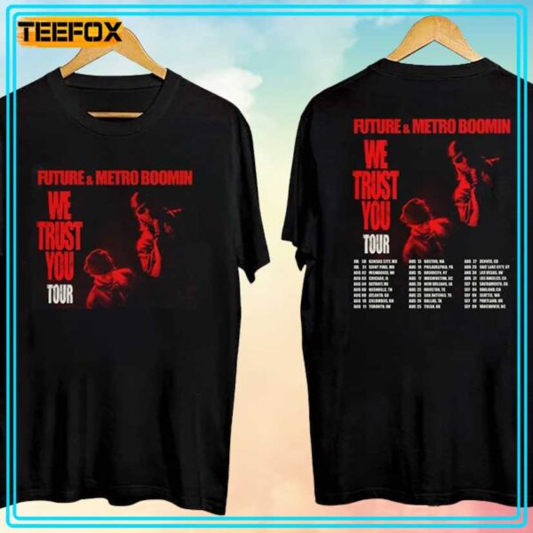 Future and Metro Boomin We Trust You Tour 2024 Music T Shirt