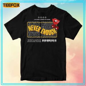 Never Enough One Direction Unisex T Shirt