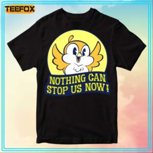 Chuuby Bird Nothing Can Stop Us Now Disney T Shirt