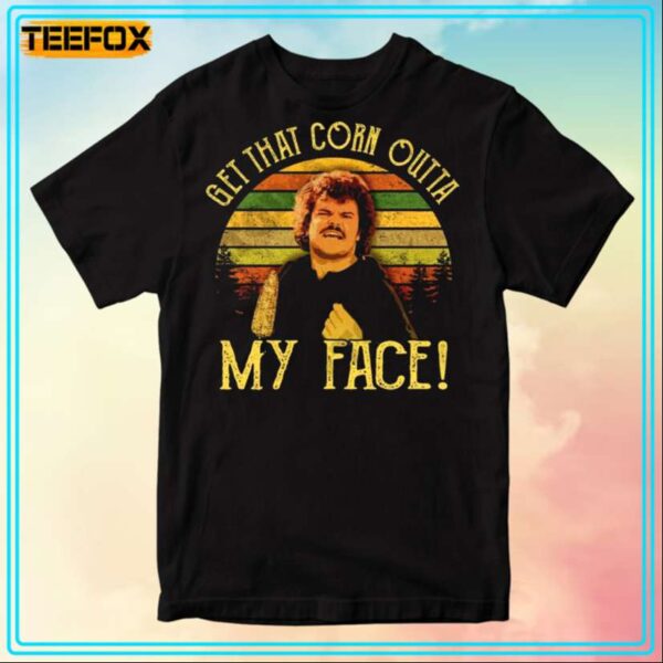 Get That Corn Outta My Face Movie T Shirt