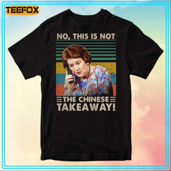 Hyacinth Bucket No This Is Not The Chinese Takeaway Retro T Shirt