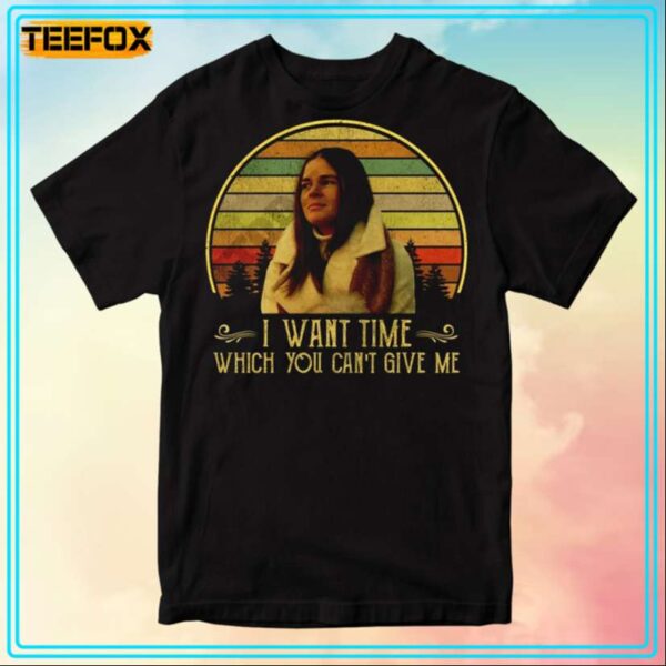 Jennifer Cavalieri I Want Time Which You Cant Give Me Movie T Shirt