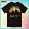 Karl Childers It Aint Got No Gas in It MovieT Shirt