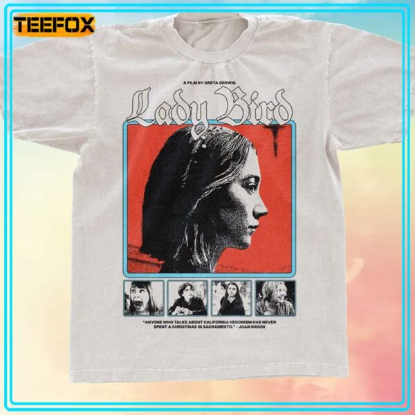 Lady Bird Movie 2017 Unisex T Shirt