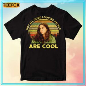 Lindsay Weir Not All Good Looking People Are Cool Freaks And Geeks T Shirt