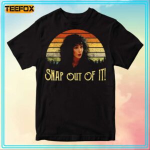 Loretta Castorini Snap Out Of It Movie T Shirt