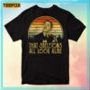 Nick Charles That Skeletons All Look Alike Movie T Shirt