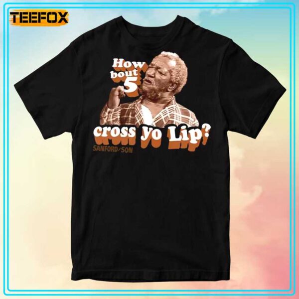 Redd Foxx Sanford and Son 5 Cross Yo Lips Unisex T Shirt