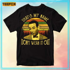 Thats My Name Dont Wear It Unisex T Shirt