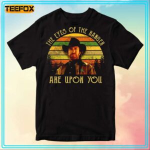 The Eyes Of The Ranger Are Upon You George McAnthony T Shirt