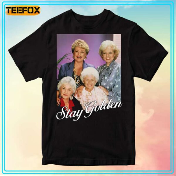 The Golden Girls Stay Golden Black T Shirt