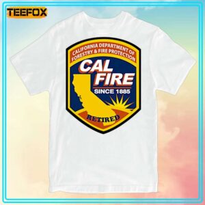 Cal Fire Retired Patch Fire Department Unisex Shirt