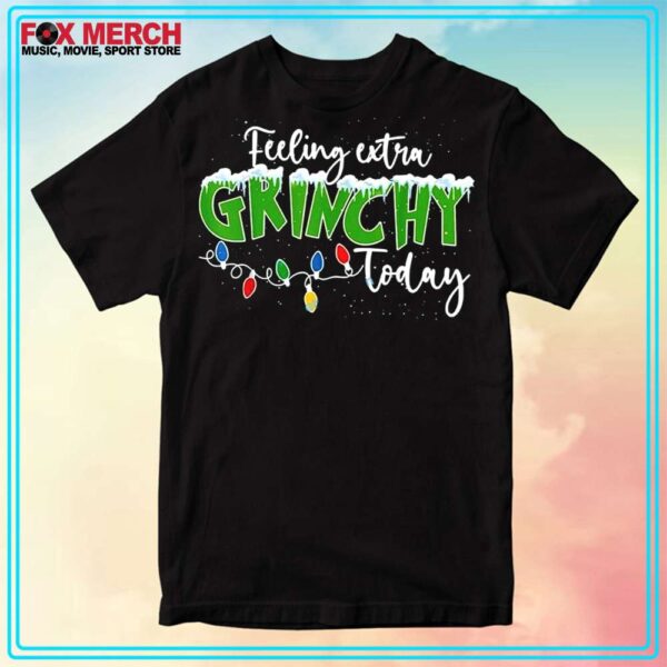 Feeling Extra Grinchy Today Christmas Light Unisex Shirt