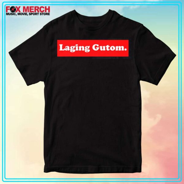 Filipino Filipina Laging Gutom Always Hungry Shirt Mens