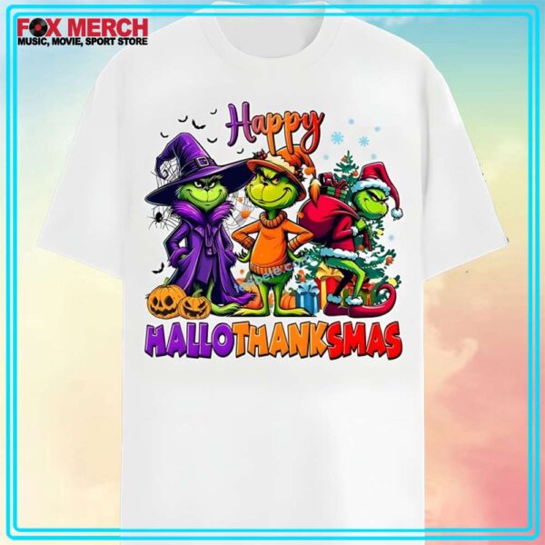 Happy Hallothanksmas Grinch Halloween Thanksgiving Christmas T Shirt