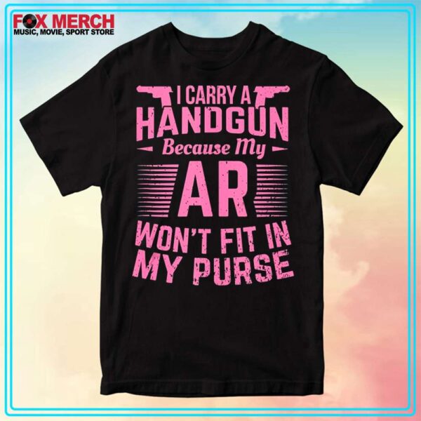 Pro Gun 2A I Carry A Handgun Girls Firearm Shirt