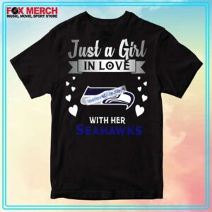 Seattle Seahawks Logo Just A Girl Love With Her Seahawks T Shirt