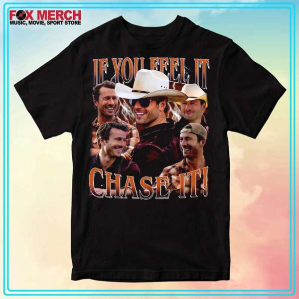 Tyler Owens Twisters If You Feel It Chase It T Shirt