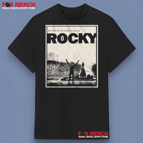 Rocky His Whole Life Was A Million To One Shot T Shirt