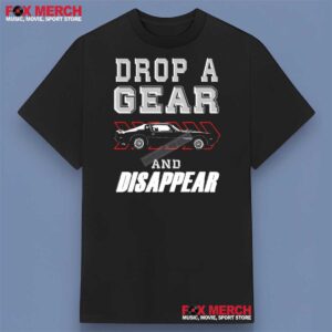 Drop A Gear And Disappear Car Enthusiasts 1979 Shirt 1