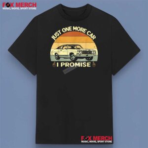 Just One More Car I Promise Retro Shirt 1