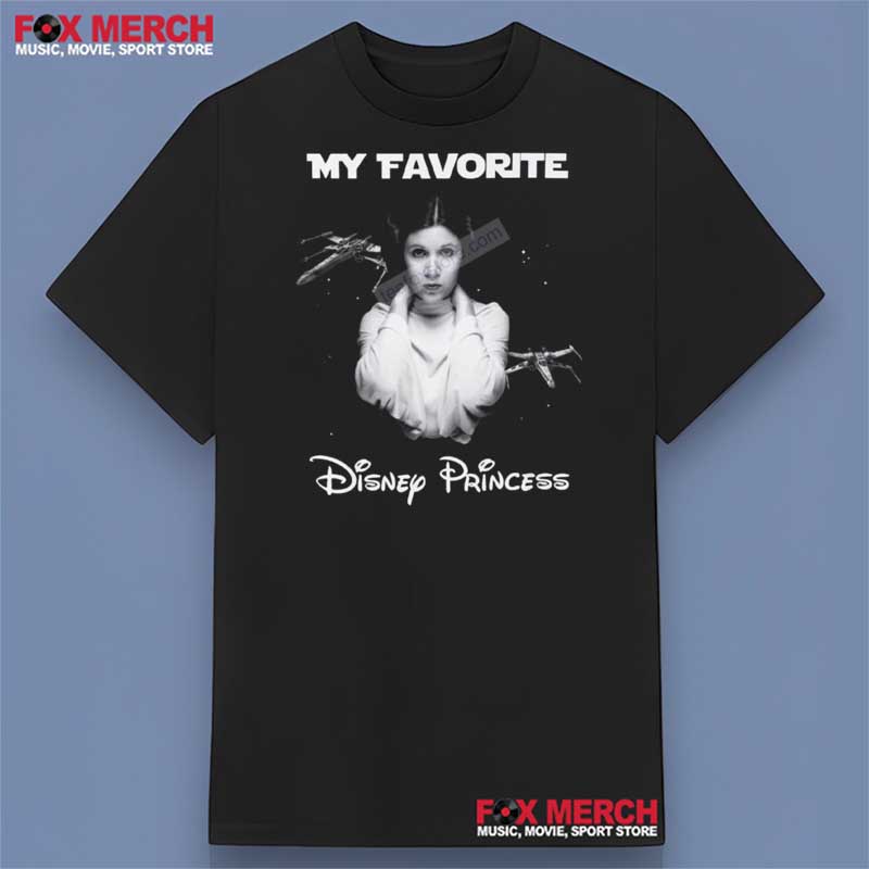Princess Leia My Favourite Disney Princess Unisex Shirt