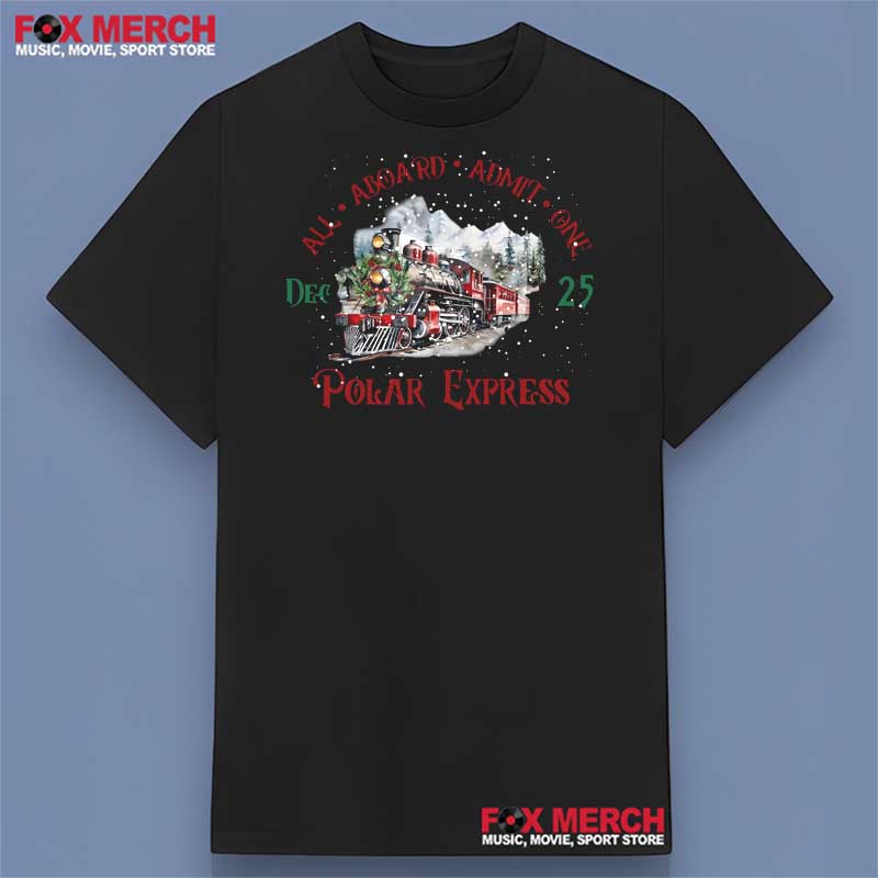 All Board Admit One Polar Express Christmas 2025 Shirt